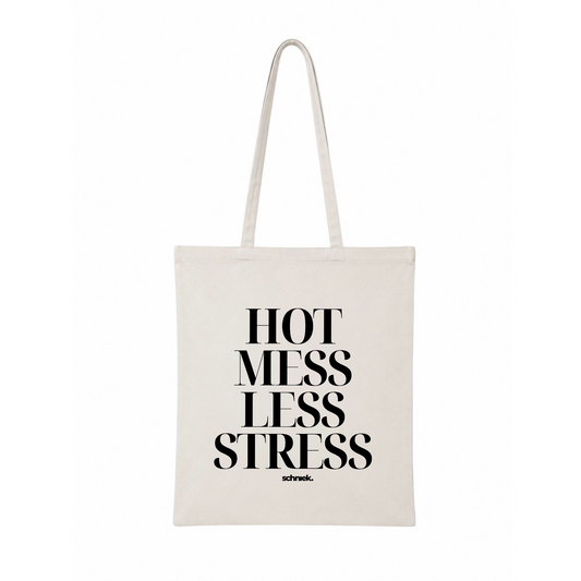 Hot Mess Less Stress Tote Bag
